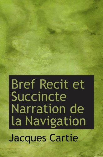 Preisvergleich Produktbild Bref Recit et Succincte Narration de la Navigation