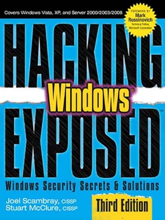 Hacking Exposed Windows Microsoft Windows Security Secrets And