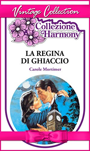 Carole Mortimer - La regina di ghiaccio (2016)