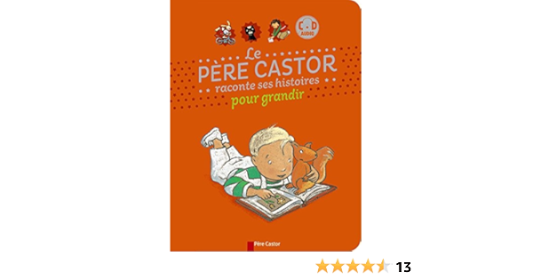 Amazon Fr Le Pere Castor Raconte Ses Histoires Pour Grandir 1cd Audio Mp3 Pere Castor Benoist Claire Scampini Benjamin Livres
