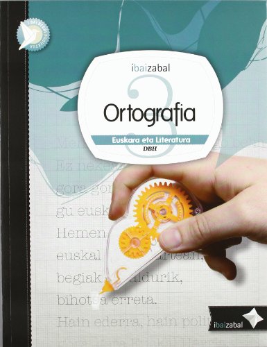 Ortografia Dbh 3, ikaslearen materiala (ibaiberri proiektua)