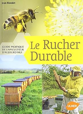 ULMER Le Rucher durable - Guide pratique de l'apiculteur d'aujourd'hui