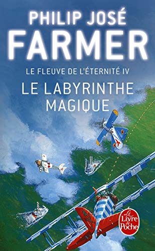 Télécharger Le Fleuve de l'éternité, tome 4 : Le Labyrinthe magique Livre PDF Gratuit