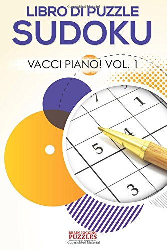 Libro Di Puzzle Sudoku Vacci Piano! Vol.1
