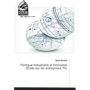Politique Industrielle et Innovation : etude sur les entreprises TIC