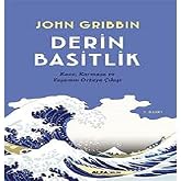 Derin Basitlik: Kaos, Karmaşa ve Yaşamın Ortaya &Ccedil;ıkışı