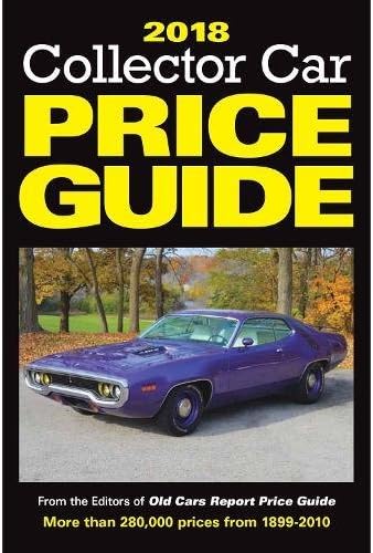 2018 Collector Car Price Guide: From the Editors of Old Cars Report Price Guide