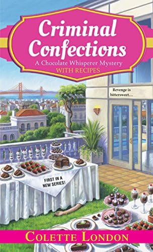 Criminal Confections (Chocolate Whisperer Mysteries): 1 (A Chocolate Whisperer Mystery)
