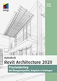 Autodesk Revit Architecture 2020: Praxiseinstieg (mitp Professional) by 