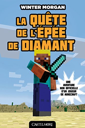 Download La Quête de l'épée de diamant: Minecraft - Les Aventures non officielles d'un joueur, T1 Download La Quête de l'épée de diamant: Minecraft - Les Aventures non officielles d'un joueur, T1