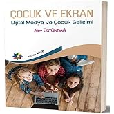 &Ccedil;ocuk ve Ekran - Dijital Medya ve &Ccedil;ocuk Gelişimi
