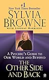 The Other Side and Back: A Psychic's Guide to Our World and Beyond by Sylvia Browne, Lindsay Harrison
