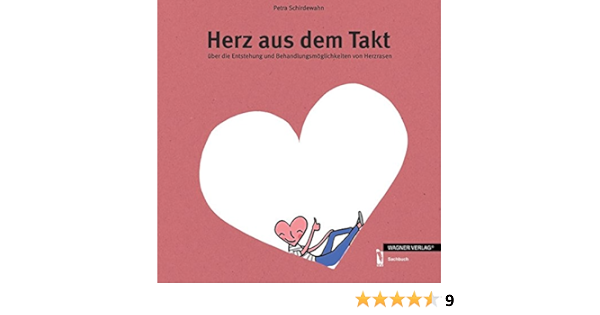 Herz Aus Dem Takt Uber Die Entstehung Und Behandlungsmoglichkeiten Von Herzrasen Petra Schirdewahn Amazon De Bucher