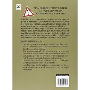 4 ore alla settimana. Ricchi e felici lavorando dieci volte meno