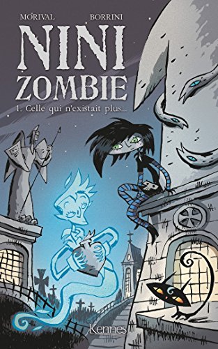 NINI ZOMBIE : Celle qui n'existait plus...