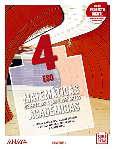 Matemáticas orientadas a las Enseñanzas Académicas 4 Trimestres -  (SUMA PIEZAS)