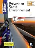 Les nouveaux cahiers - PREVENTION SANTE ENVIRONNEMENT 1re BAC PRO - Éd. 2018 - Manuel élève