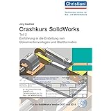 Solidworks Von Anfang An Band 2 3d Cad Volumenkorper Baugruppenanimation Explosionszeichnung 3d Druck Amazon De Weinfurtner Tobias Bucher