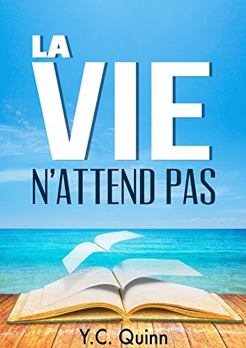 Couverture du livre de La Vie N'Attend Pas: Pour une jeune femme épuisée et coincée dans le métro (Roman initiatique)