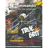 "Commando": True Brit: The Toughest 12 "Commando" Books Ever!