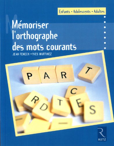 Download Mémoriser l'orthographe des mots courants