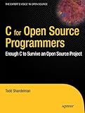 Image de C for Open Source Programmers: Enough C to Survive an Open Source Project