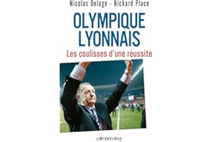 CALMANN-LÉVY Olympique Lyonnais - Les coulisses d'une réussite