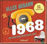 Image de Alles begann 1968: Eine Reise durch deine wilden Jahre