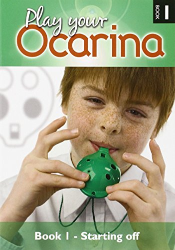 Download Play your Ocarina Book 1 'Starting Off' CD Edition : Basic skills and tunes
