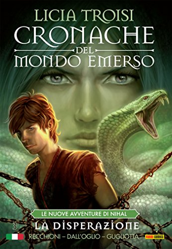 Download Cronache del Mondo Emerso: Le nuove avventure di Nihal 3 - La Disperazione Download Cronache del Mondo Emerso: Le nuove avventure di Nihal 3 - La Disperazione