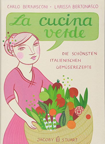 Download La cucina verde: Die schönsten italienischen Gemüserezepte (Illustrierte Länderküchen / Bilder. Geschichten. Rezepte) Download La cucina verde: Die schönsten italienischen Gemüserezepte (Illustrierte Länderküchen / Bilder. Geschichten. Rezepte)