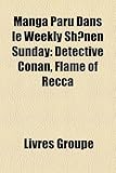 Image de Manga Paru Dans Le Weekly Sh?nen Sunday: Dtective Conan, Flame of Recca