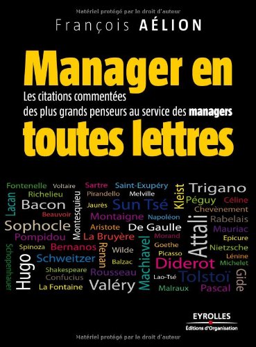 Download Manager en toutes lettres: Les citations commentées des plus grands penseurs au service des managers