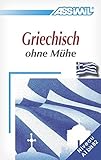 Image de ASSiMiL Selbstlernkurs für Deutsche: Assimil. Griechisch ohne Mühe. Lehrbuch. Die Methode für jed