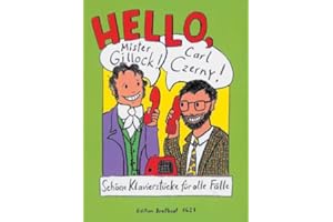 Verlag Breitkopf und Härtel Hello MR GILLOCK Hello Carl CZERNY - arrangiert für Klavier [Noten/Sheetmusic] Komponist: HAAS Elisabeth + Schneider Martina + STREBL Karin + [Unbekannter Einband]