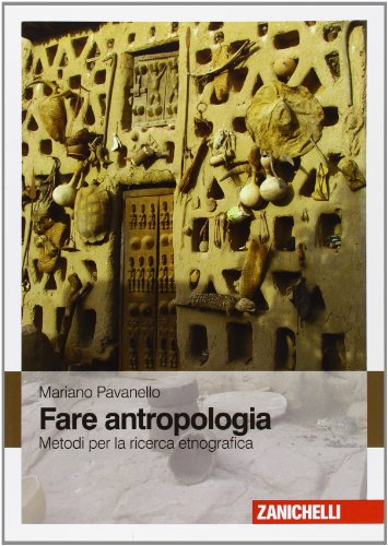 Fare antropologia. Metodi per la ricerca etnografica Fare antropologia. Metodi per la ricerca etnografica