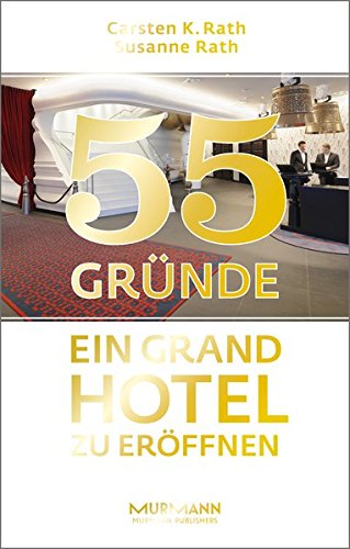 Download 55 Gründe, ein Grand Hotel zu eröffnen Download 55 Gründe, ein Grand Hotel zu eröffnen