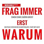 Frag immer erst WARUM