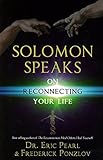 Solomon Speaks on Reconnecting Your Life by 
