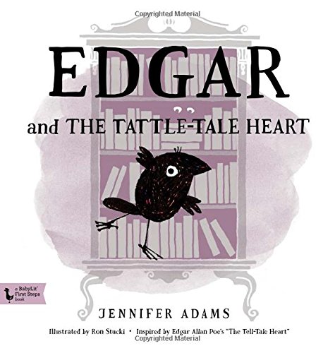 Edgar and the Tattle-Tale Heart (BabyLit): BabyLit First-Steps