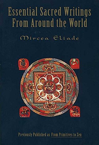 Essential Sacred Writings from Around the World: A Thematic Sourcebook on the History of Religions: 0