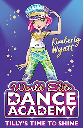 Kimberly WyattTilly's Time to Shine: 2 (World Elite Dance Academy)