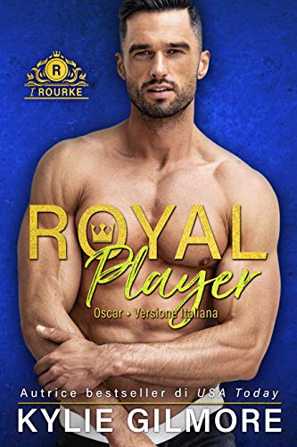 Kylie Gilmore - I Rourke vol.05 - Royal Player - Oscar (2020)