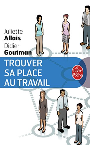 Trouver sa place au travail Trouver sa place au travail