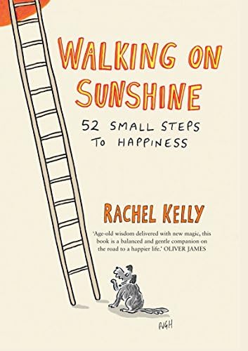 Walking on Sunshine: 52 small steps to happiness