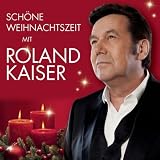 Sch�ne Weihnachtszeit mit Roland Kaiser - Roland Kaiser