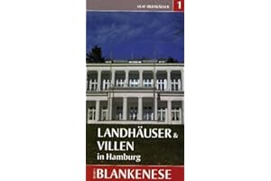 Landhäuser & Villen in Hamburg - Blankenese: Ein unentbehrlicher Begleiter für einen Spaziergang durch Blankenese