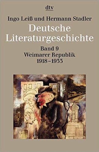 Download Deutsche Literaturgeschichte vom Mittelalter bis zur Gegenwart in 12 Bänden: Band 9: Weimarer Republik