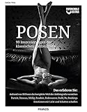 Fotoschule extra - Posen: 99 Inszenierungen der klassischen Aktfotografie by 