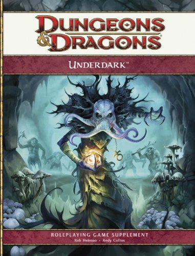 Underdark: A 4th Edition D&D Supplement livre